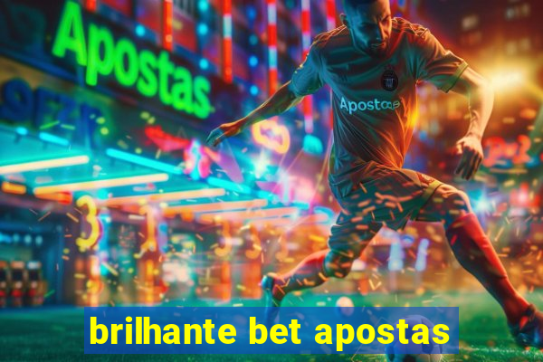 brilhante bet apostas